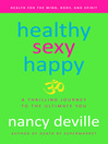 Healthy, Sexy, Happy (eBook): A Thrilling Journey to the Ultimate You